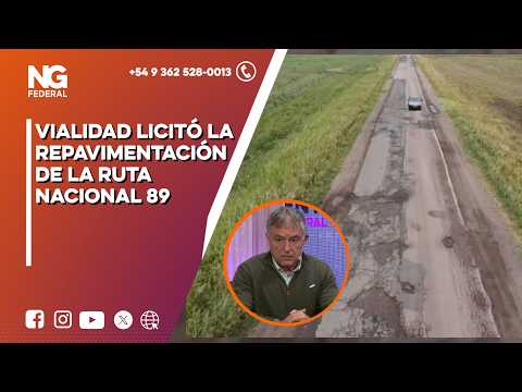 NG FEDERAL - VIALIDAD LICITÓ LA REPAVIMENTACIÓN DE LA RUTA NACIONAL 89 - NACIONAL