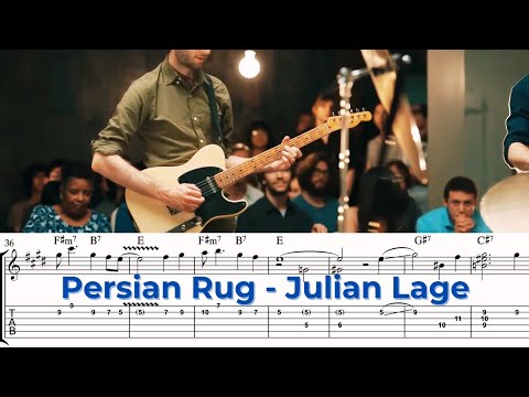 Julian Lage Has Done It Again!!! Persian Rug (Guitar Transcription) - Julian Lage