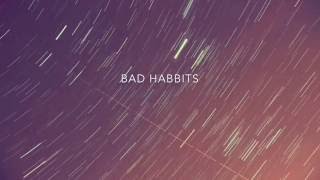 Bad Habits- THEY.