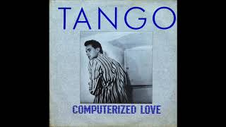Tango - Computerized Love (Vocoder Version)