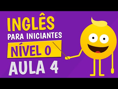 NÍVEL 0 - AULA 4 - INGLÊS PARA INICIANTES 🟣