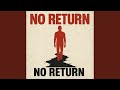 No Return