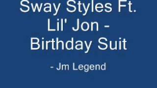 Swazy Styles Ft. Lil&#39; Jon - Birthday Suit