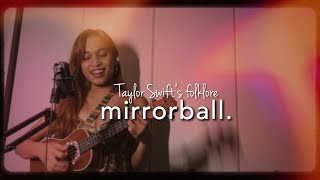 Mirrorball-Taylor Swift’s folklore (ukulele cover) | Kate Crisostomo