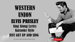 Elvis Presley Western Union (HD) Sing Along Lyrics