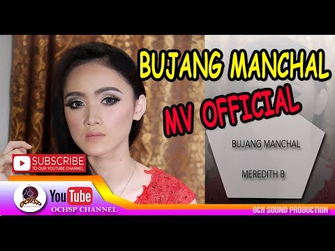 MEREDITH B_BUJANG MANCHAL (MV OFFICIAL)