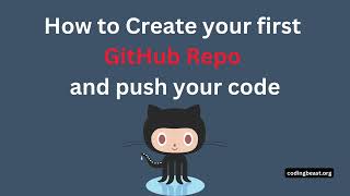 Creating Your First GitHub Repository and Pushing Code