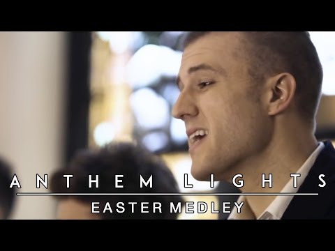 Easter Medley | Anthem Lights