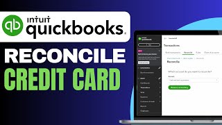 How to Reconcile Credit Card in QuickBooks Online (2024)