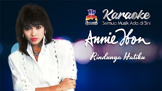 Download lagu Annie Ibon - Rindunya Hatiku (Karaoke) mp3