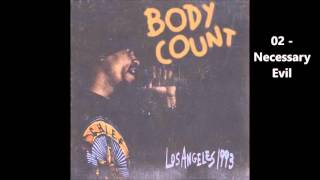 Body Count  - Live in L.A. - 1993 / 02 - Necessary Evil