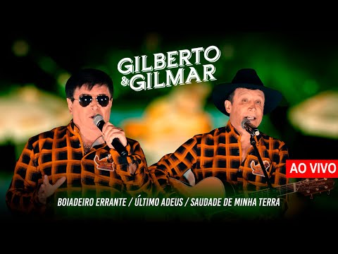 Gilberto e Gilmar -  Boiadeiro Errante / Último Adeus / Saudade De Minha Terra ( Ao Vivo)