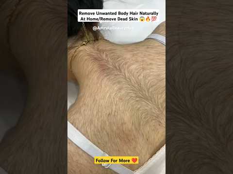 Remove Unwanted Body Hair Naturally At Home/Remove Dead Skin#skincare #wax #shorts #ytshorts #beauty