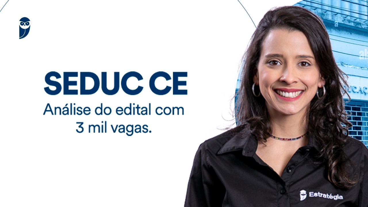 Concurso SEDUC CE: Análise do edital com 3 mil vagas
