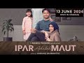 IPAR ADALAH MAUT Film Bioskop 2024