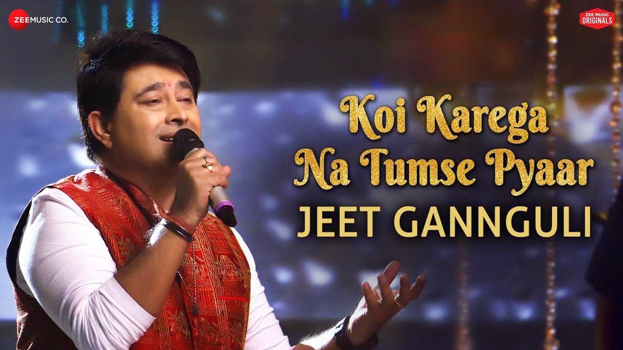 Koi Karega Na Tumse Pyaar Lyrics | Jeet Gannguli | Zee Music Originals