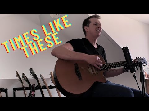 Foo Fighters - Times Like These - Acoustic Cover By Robert Humphreys