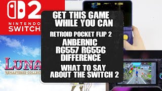 Lunar Remastered, Anbernic RG557, Retroid Pocket Flip 2, Switch 2 Quick Round Up