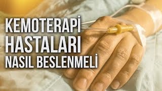 Kemoterapi Hastaları Nasıl Beslenmeli | Doktor Fitt
