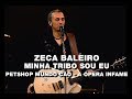 Zeca Baleiro - Minha tribo sou eu (PetShop Mundo Cão - A Ópera Infame)