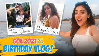 Goa 2021 Birthday Vlog | Ft. Tena Jaiin | The Paayal Jain video