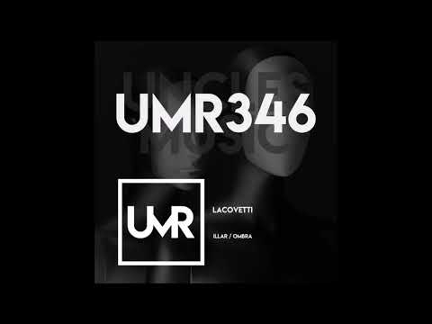 Lacovetti • Ombra (Original Mix) [UNCLES MUSIC]