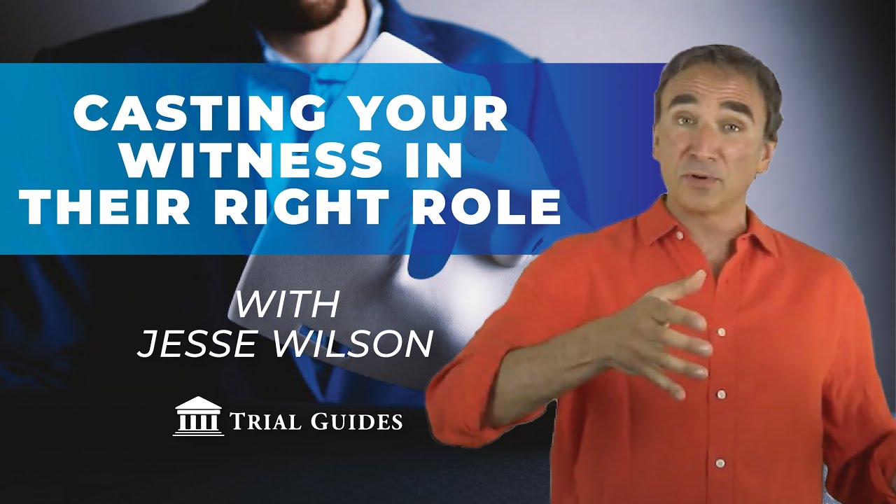 Casting Your Witness In Their Right Role | Witness Preparation Series