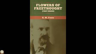 Flowers of Freethought (First Series)