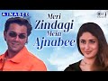 Meri Zindagi Mein Ajnabee Ka Intezaar Hai Ajnabee Kumar Sanu Sunidhi Chauhan Anu Malik