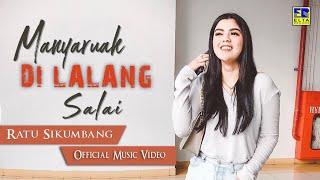 Download lagu Ratu Sikumbang Manyaruak Di Lalang Sahalai Music... mp3