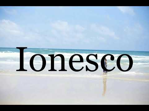 How To Pronounce Ionesco🌈🌈🌈🌈🌈🌈Pronunciation Of Ionesco