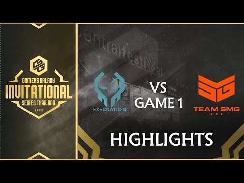 Game 1 Highlights: Execration vs SMG [BO1] - GALAXY GAMERS: Invitational Series Thailand 2022