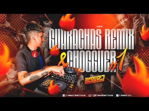 GUARACHAS REMIX Y CHOGUER VOL 1 - Maxi DJ #2025
