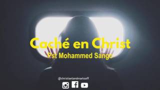 Video thumbnail of "🎵Caché en Christ - Pst Mohammed Sanogo"
