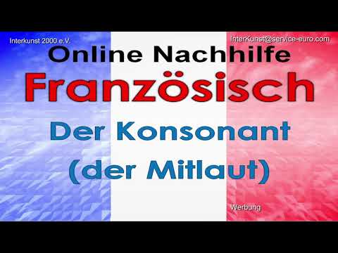 Online Nachhilfe Unterricht Französisch – Der Konsonant – Hausaufgabe & Prüfungsvorbereitung