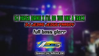 Download lagu DJ HARGA DIRIKU x I'LL DO YOU LIKE A TRACK || FULL BASS GLERR || DJ JEDAG JEDUG (FERY ). mp3