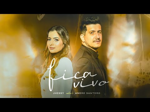 Fica Vivo - Jhessy ft. André Santoro