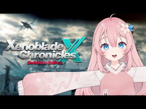 FIRST TIME XENOBLADE CHRONICLES X!! ~ Xenoblade Chronicles X: Definitive Edition (Part 1)