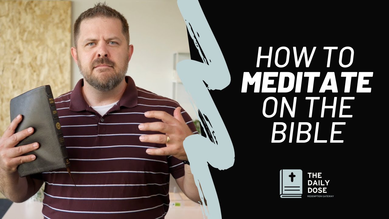 How to Meditate on the Bible • Daily Dose Ep. 45