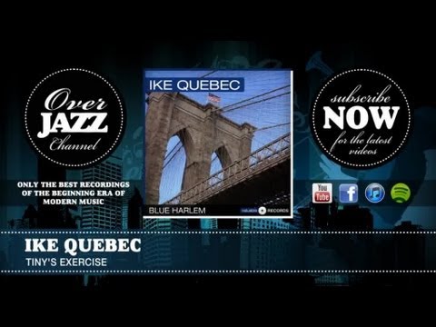 Ike Quebec - Tiny's Exercise (1944)