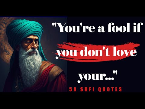50 Sufi Quotes About Love, Life & Wisdom That You Must Know
