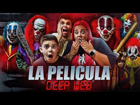 LOS PAYASOS DE LA DEEPWEB "LA PELÍCULA"