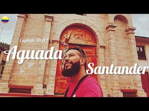 AGUADA El municipio de la piedra FRÍA 🥶🇨🇴 Aguada Santander Ruta 87 Cap 35 parte 1