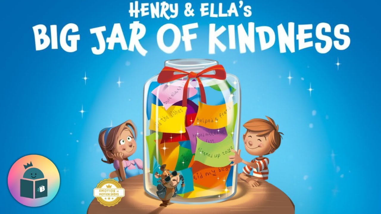 🥰Henry and Ella's Big Jar of Kindness - Building Empathy for Kids SEL Read Aloud - Emotion in Motion