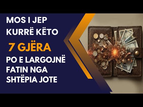 Mos i jep kurrë këto 7 gjëra – humb pasurinë!