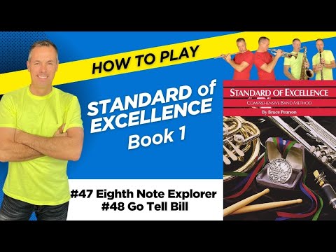 How to play #47 Eighth Note Explorer, #48 Go Tell Bill - Standard of Excellence Book 1 - Woodwin...