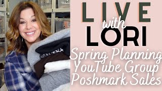 LIVE with Lori Poshmark Sales Struggle, YouTube Collab Group & Spring Planning