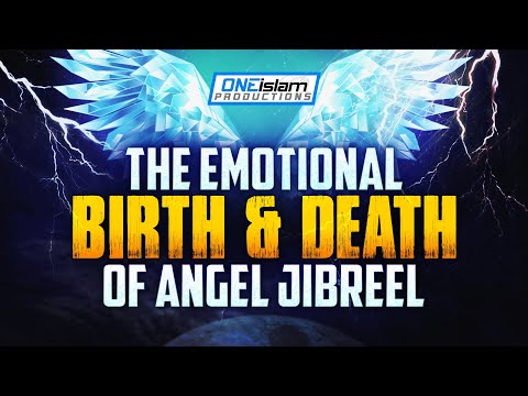 The Emotional Birth & Death Of Angel Jibreel