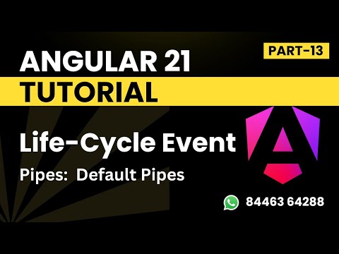 Angular 21 Tutorial for Beginners |  Component Life Cycle Event & Pipes in Angular | Part -13