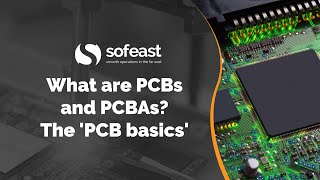 What are PCBs and PCBAs? The 'PCB basics'